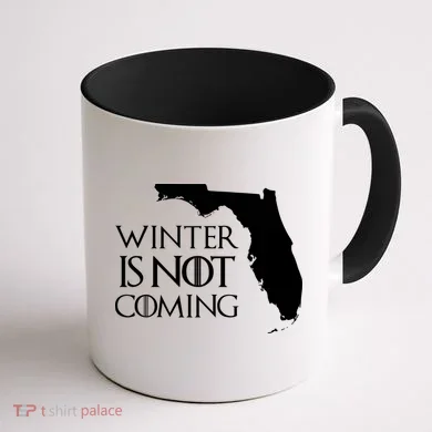 Winter Is Not Coming Florida Coffee Mug back