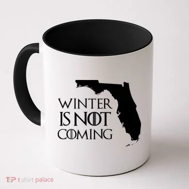 Winter Is Not Coming Florida Coffee Mug