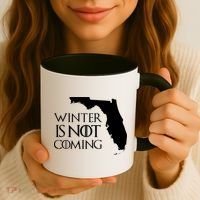 Winter Is Not Coming Florida Coffee Mug thumb 3