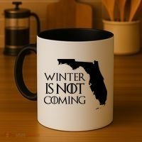 Winter Is Not Coming Florida Coffee Mug thumb 4