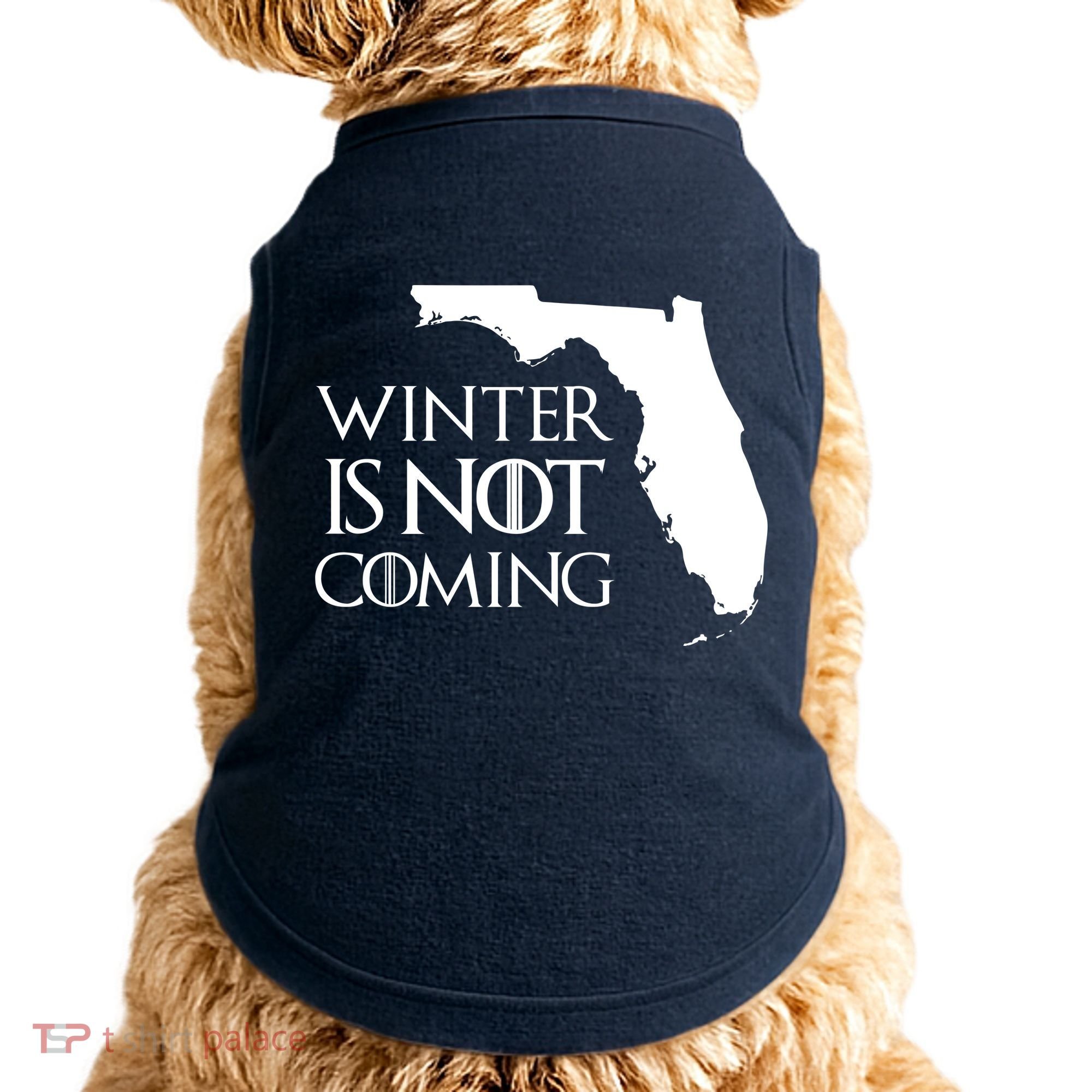 Winter Is Not Coming Florida Doggie Tank