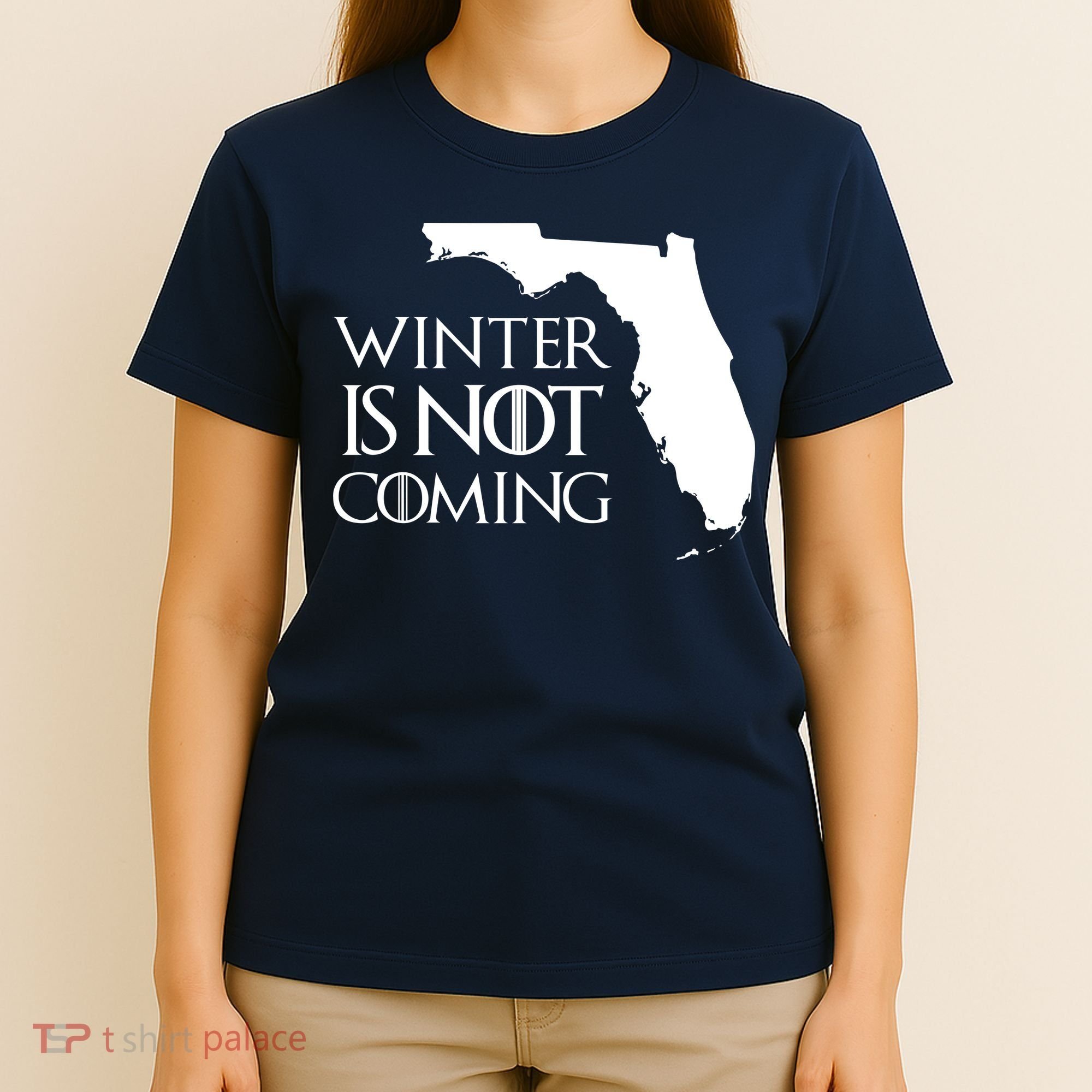 Winter Is Not Coming Florida T-Shirt