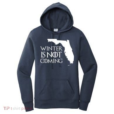 Winter Is Not Coming Florida Women's Hoodie