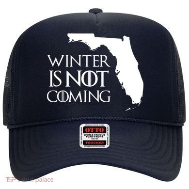 Winter Is Not Coming Florida Hat