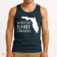 Winter Is Not Coming Florida Tank Top thumb 3