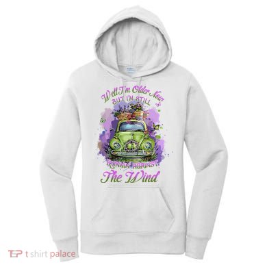Well Im Older Now But Im Still Running Against The Wind Gift Women's Hoodie