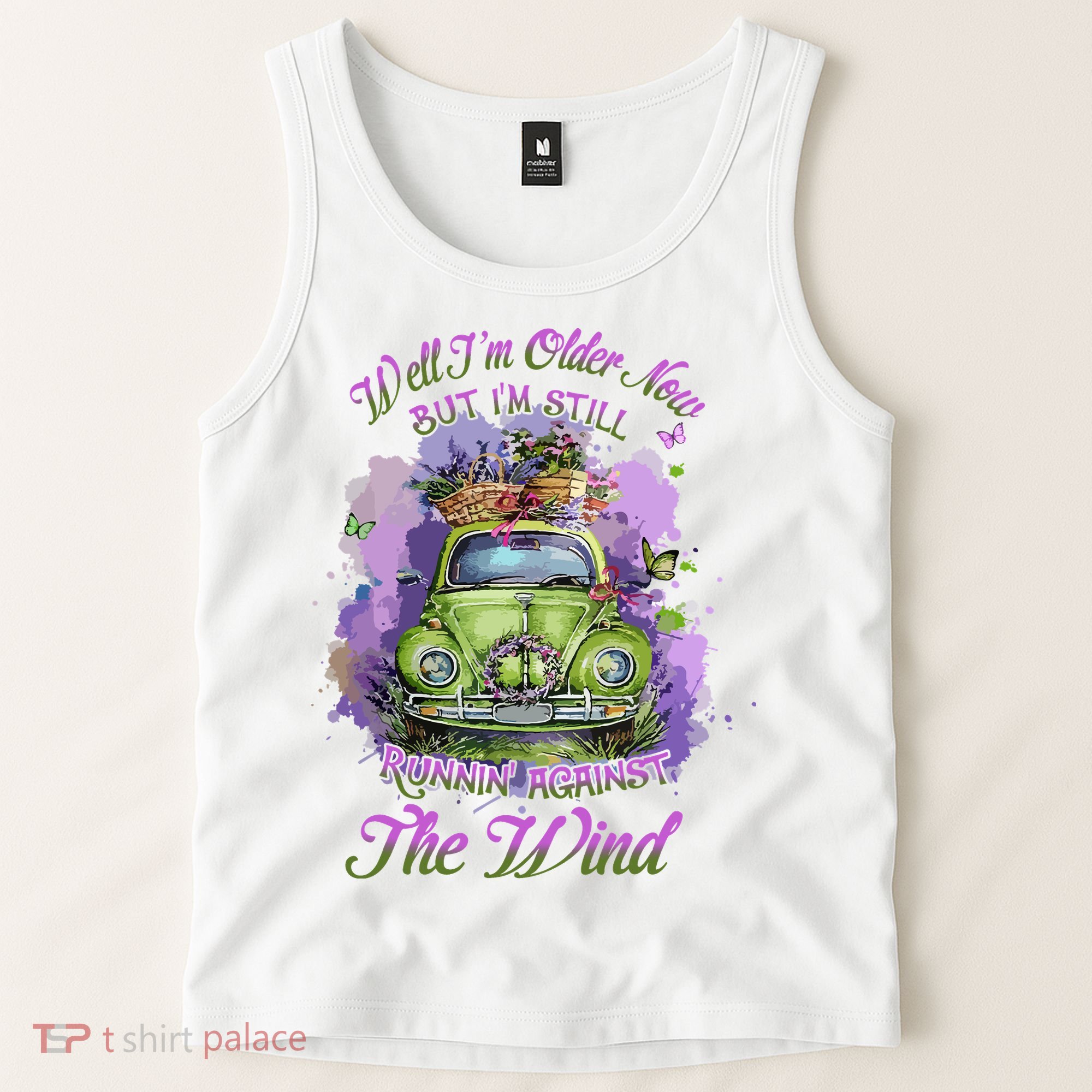 Well Im Older Now But Im Still Running Against The Wind Gift Tank Top