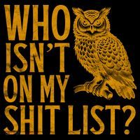Who Isnt On My Shit List Funny Owl Meme Coffee Mug thumb 5