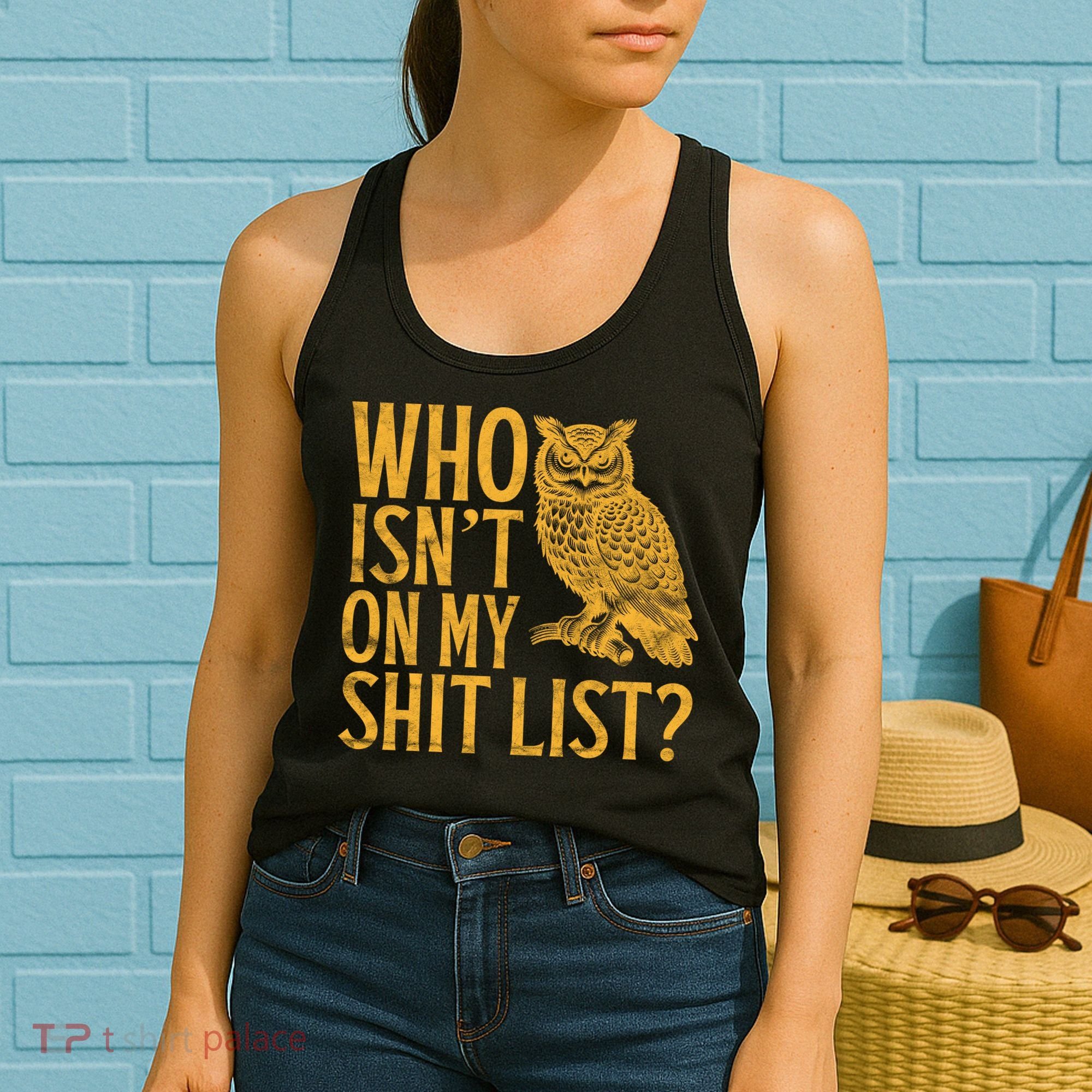 Who Isnt On My Shit List Funny Owl Meme Women's Tank Top