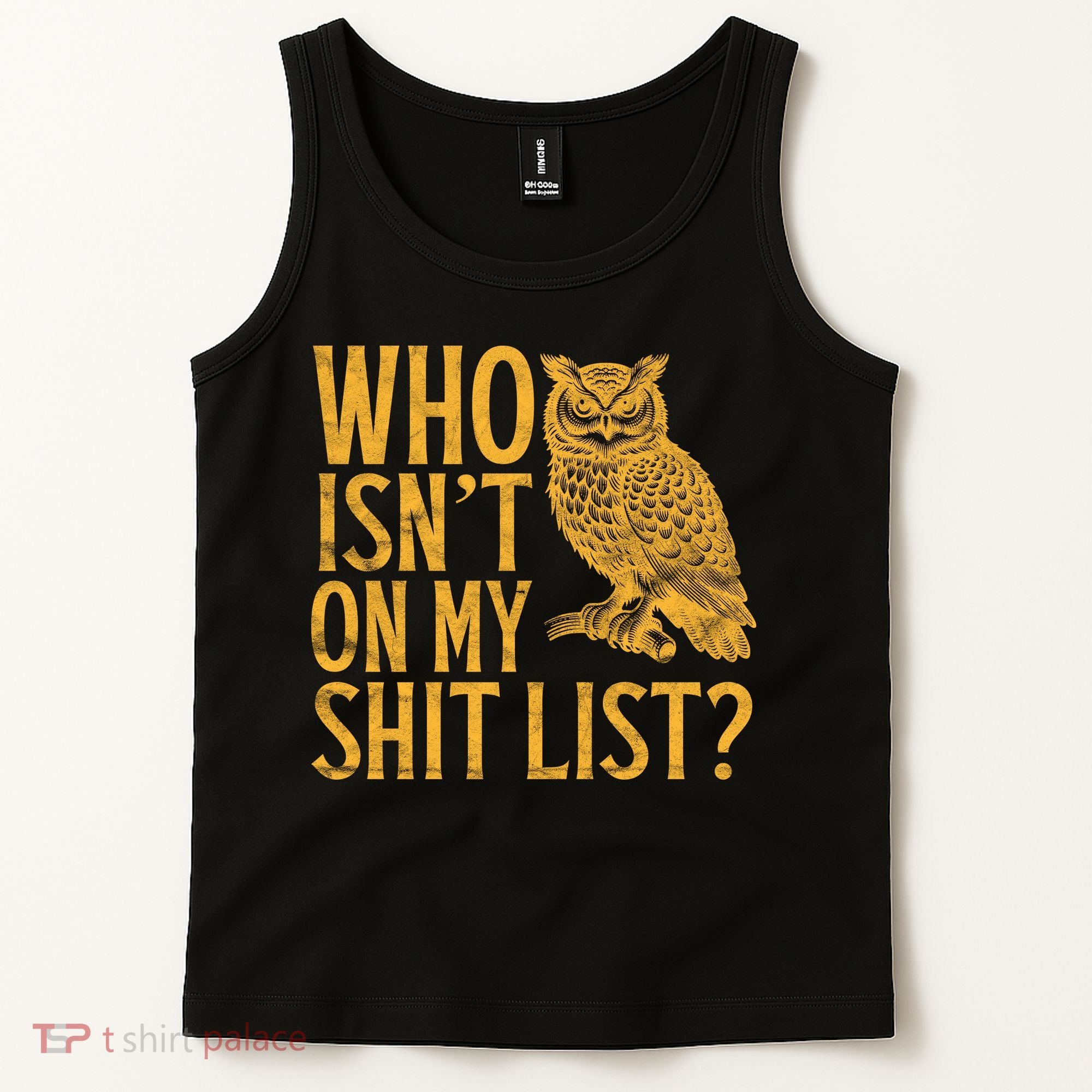 Who Isnt On My Shit List Funny Owl Meme Tank Top