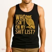 Who Isnt On My Shit List Funny Owl Meme Tank Top thumb 3