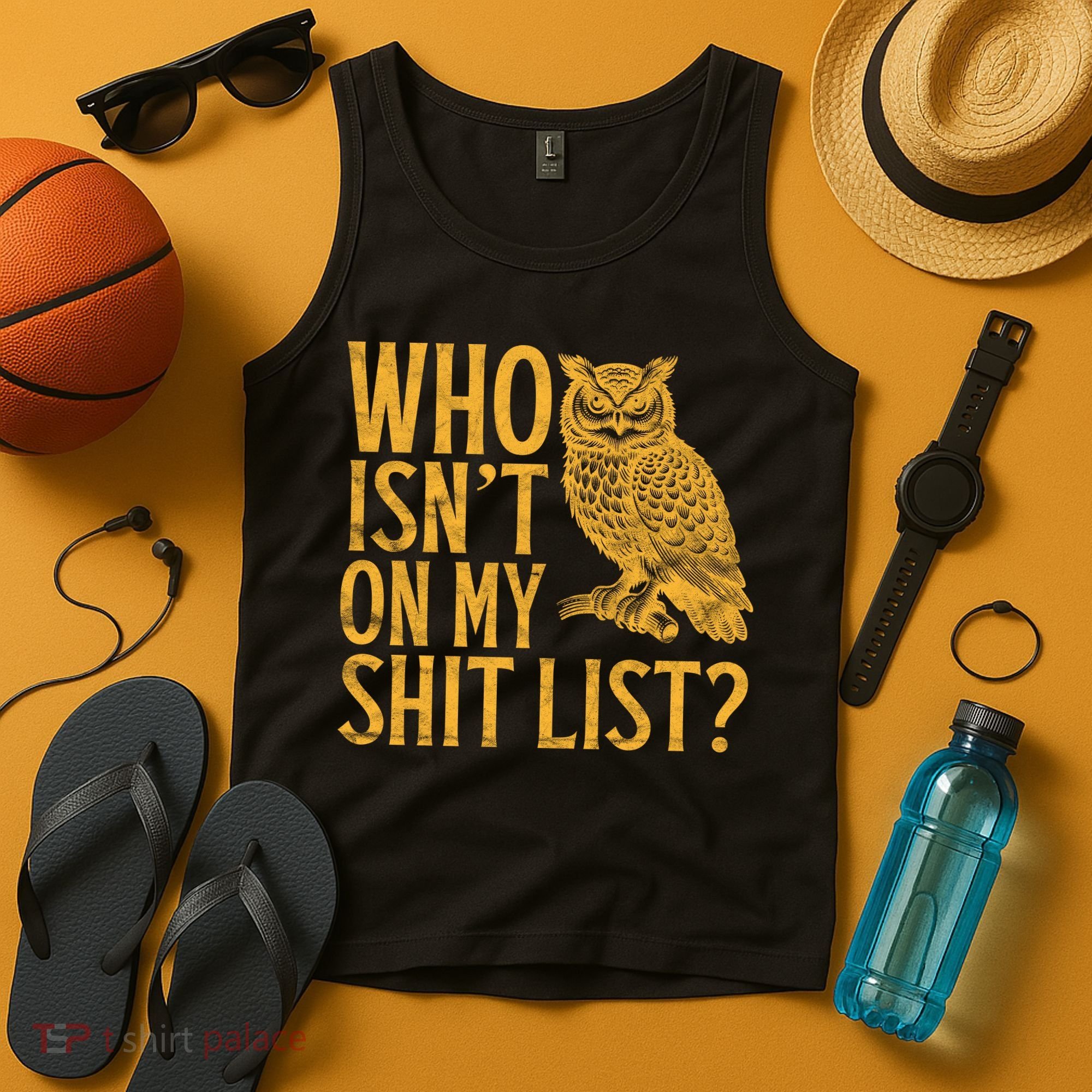 Who Isnt On My Shit List Funny Owl Meme Tank Top