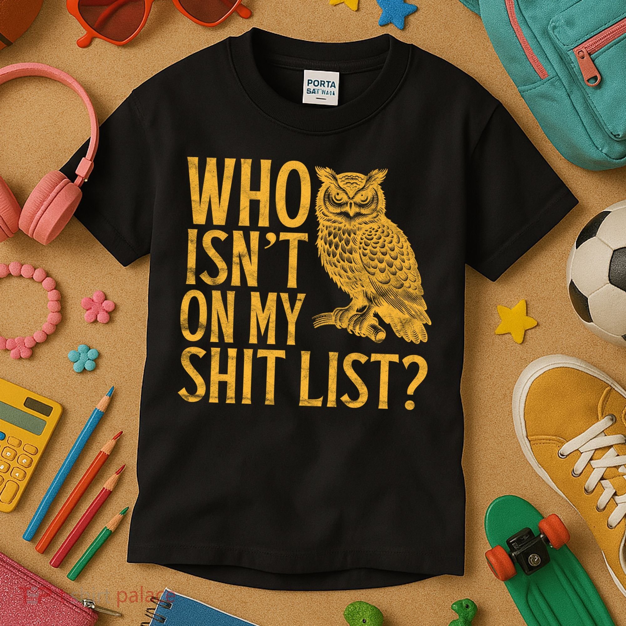 Who Isnt On My Shit List Funny Owl Meme Kids T-Shirt