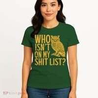 Who Isnt On My Shit List Funny Owl Meme Women's T-Shirt thumb 4