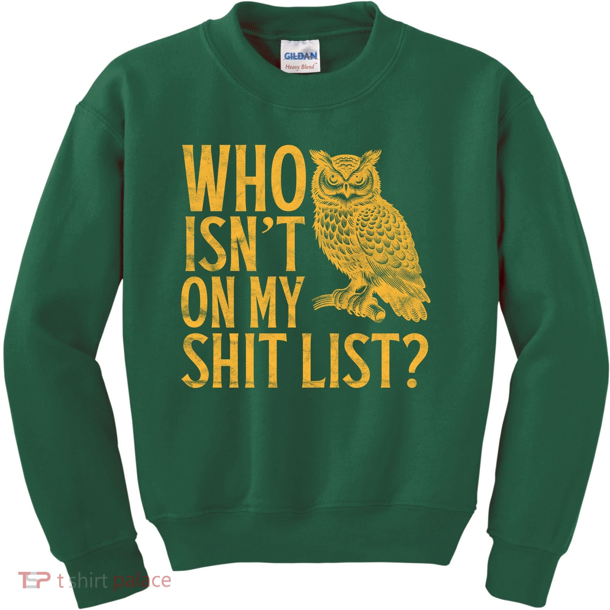 Who Isnt On My Shit List Funny Owl Meme Kids Sweatshirt