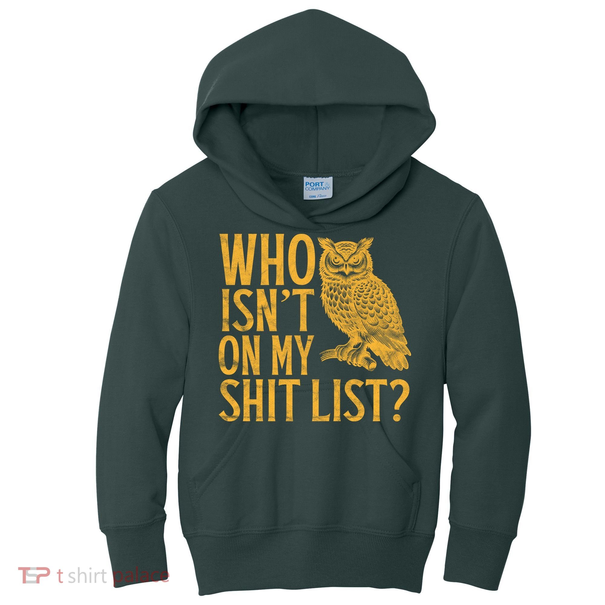 Who Isnt On My Shit List Funny Owl Meme Kids Hoodie