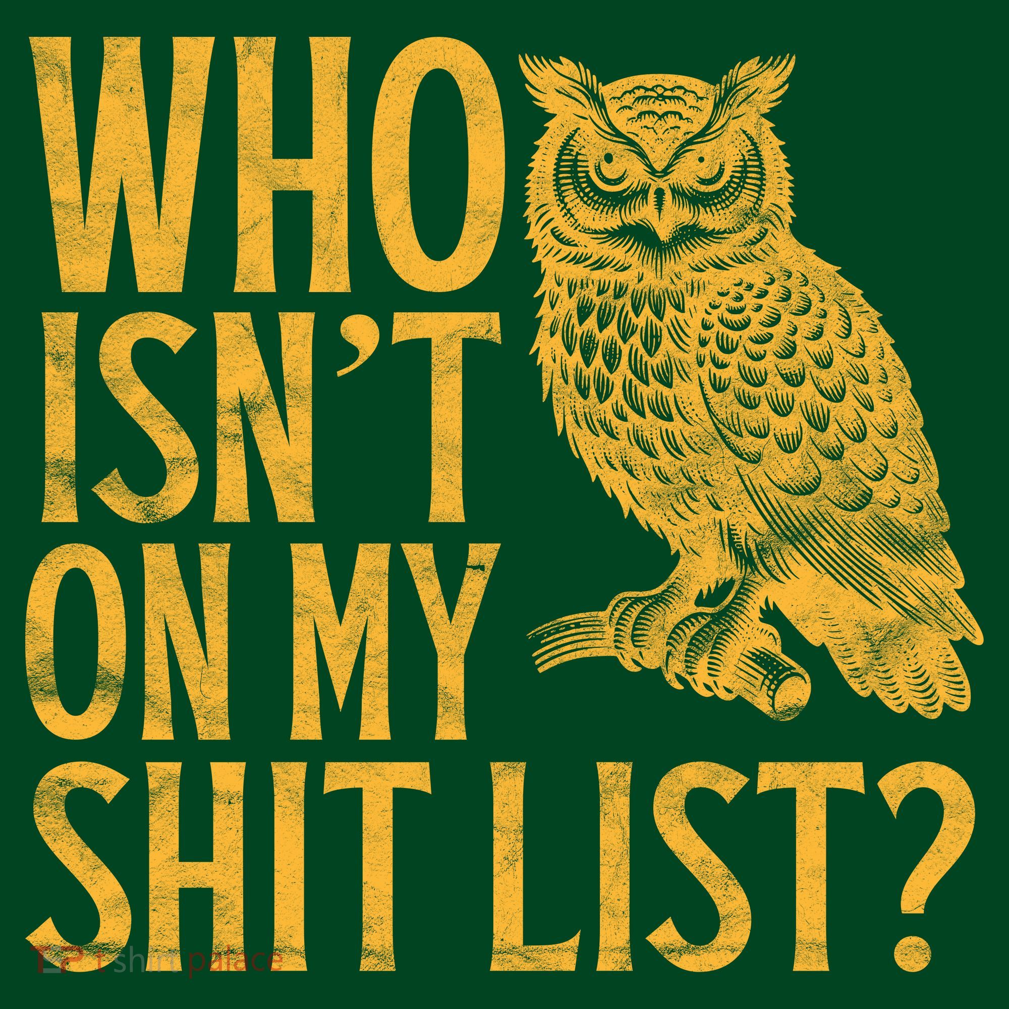 Who Isnt On My Shit List Funny Owl Meme Kids Hoodie