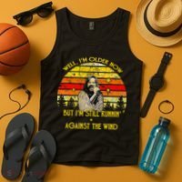 Well I’M Older Now But I’M Still Running Against The Wind Tank Top thumb 4