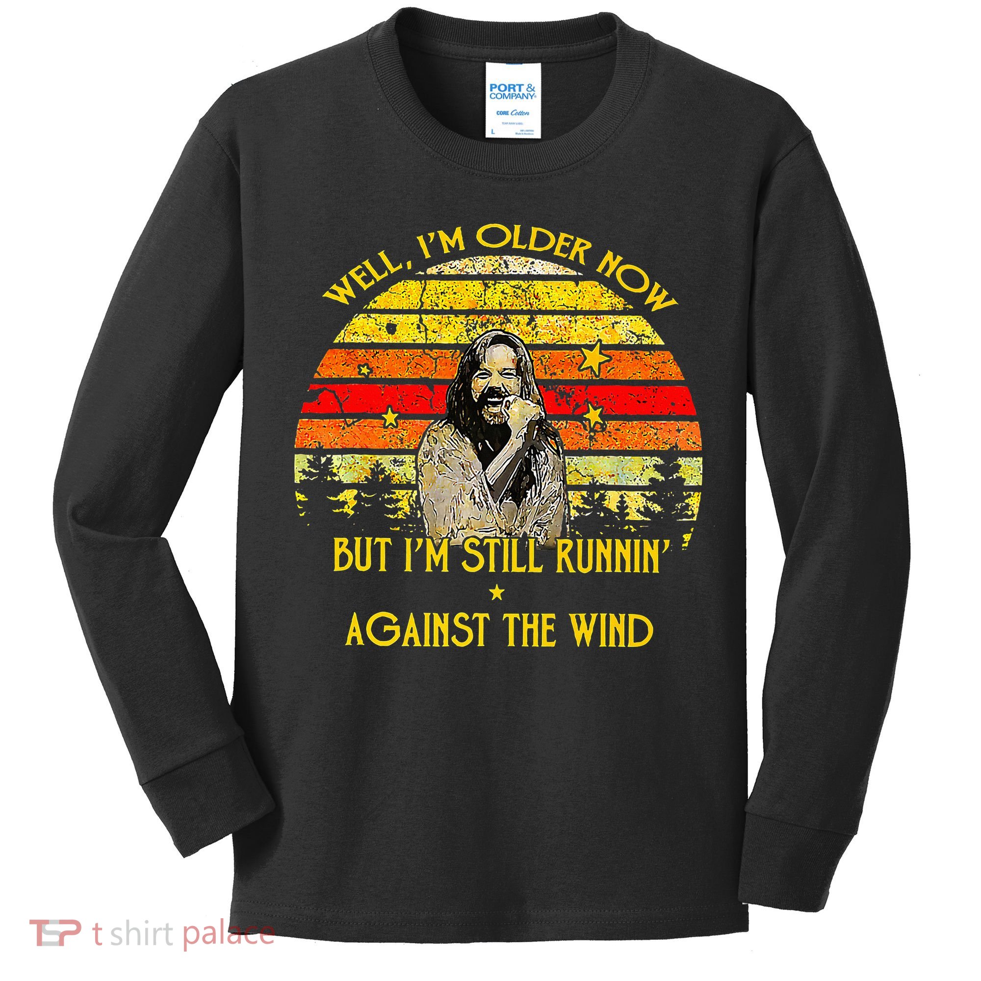 Well I’M Older Now But I’M Still Running Against The Wind Kids Long Sleeve Shirt
