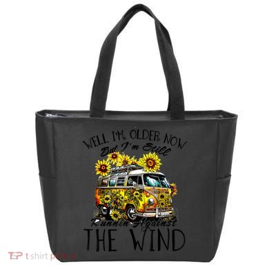 Well Im Older Now But Im Still Running Against The Wind Tote Bag