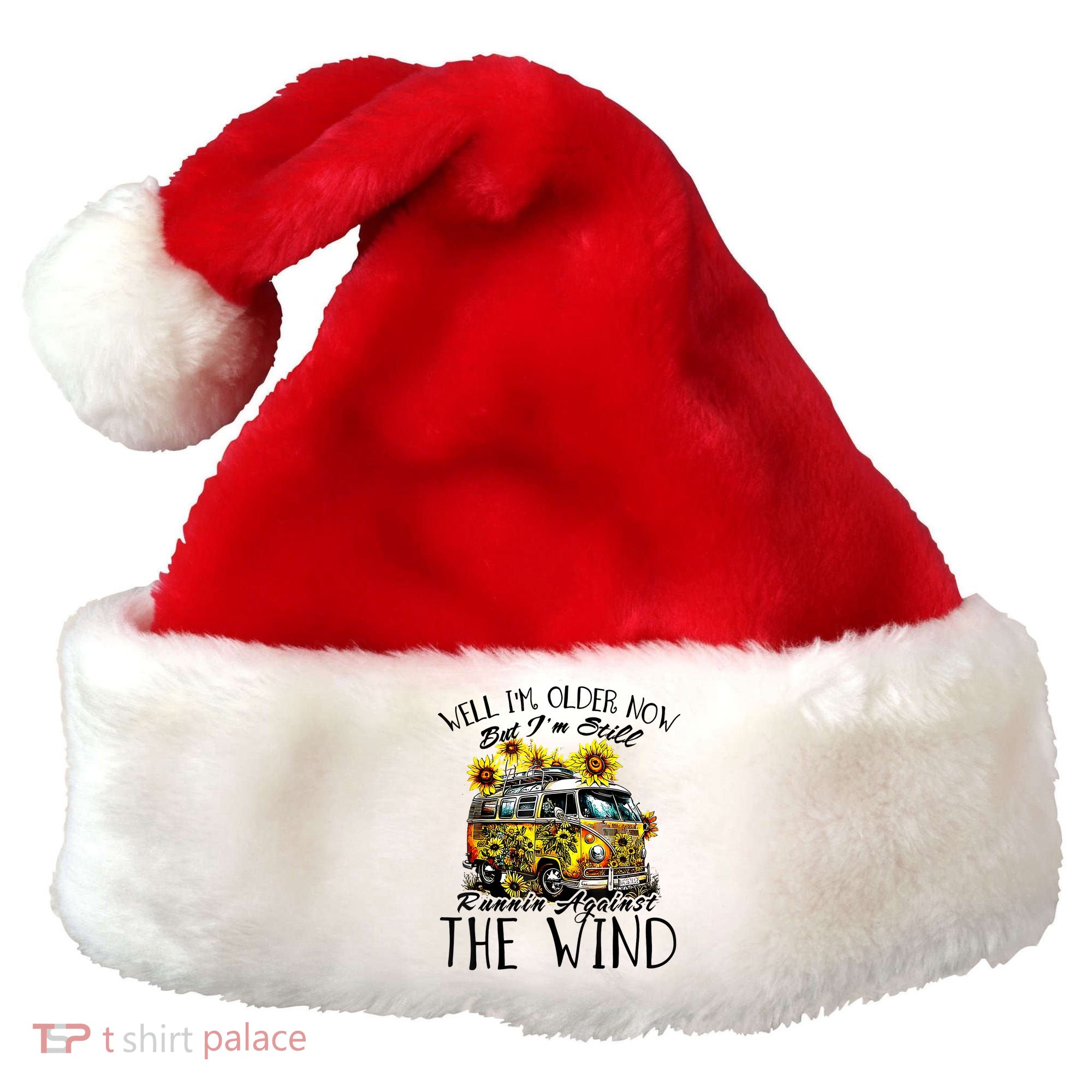 Well Im Older Now But Im Still Running Against The Wind Santa Hat