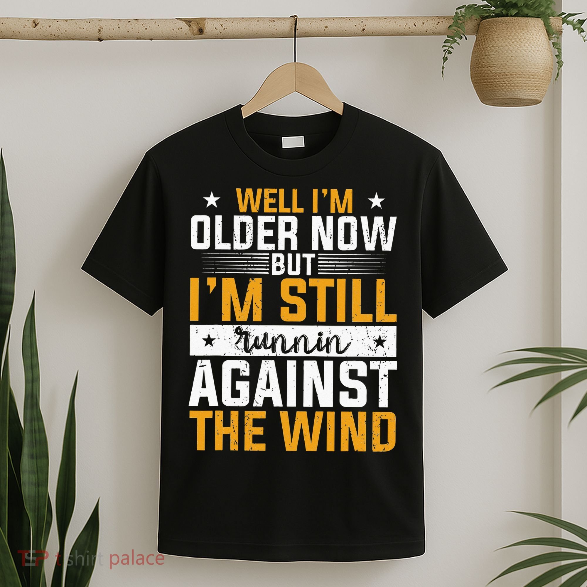 Well I’m Older Now But I’m Still Running Against The Wind T-Shirt