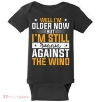 Well I’m Older Now But I’m Still Running Against The Wind Baby Bodysuit thumb 0