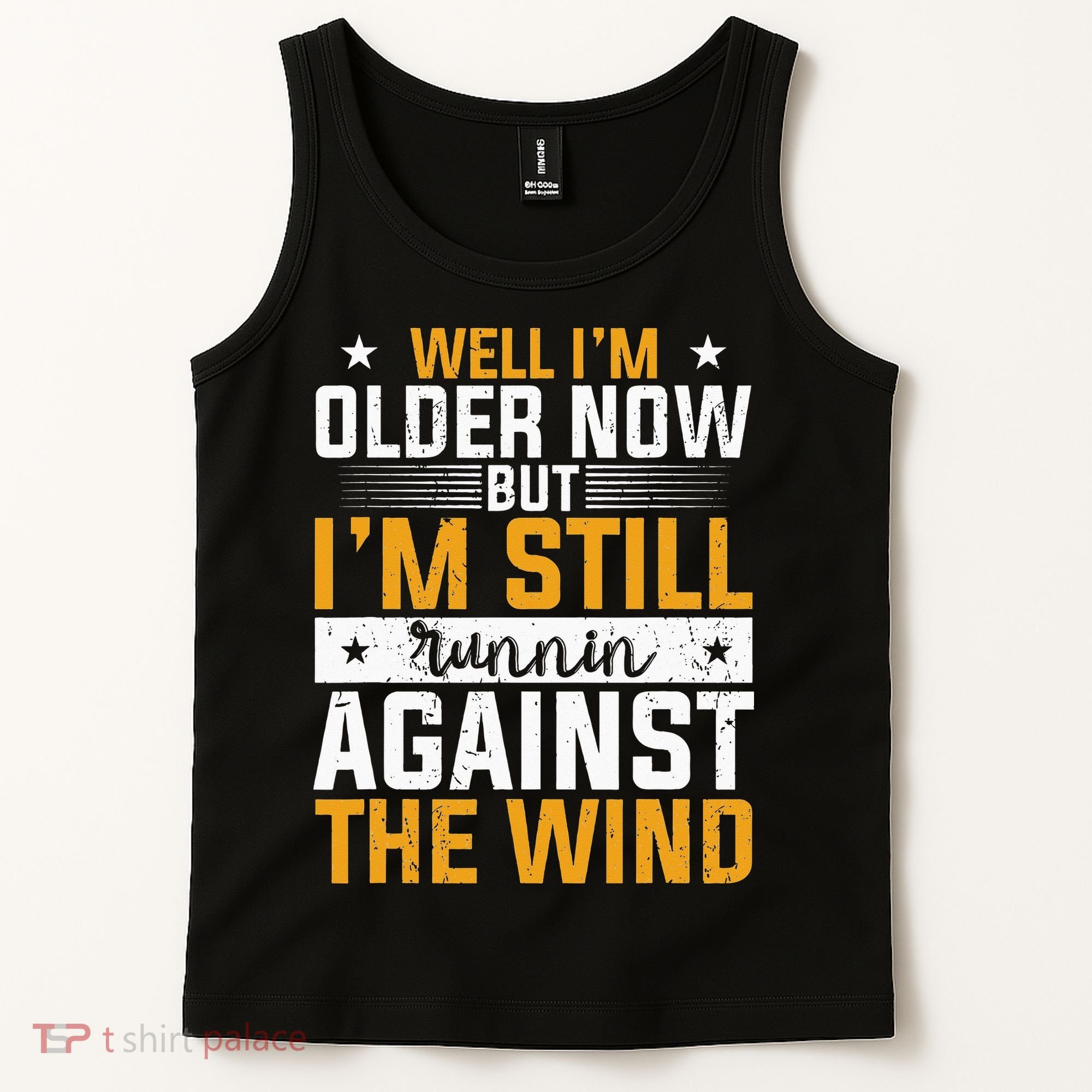 Well I’m Older Now But I’m Still Running Against The Wind Tank Top
