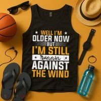 Well I’m Older Now But I’m Still Running Against The Wind Tank Top thumb 4
