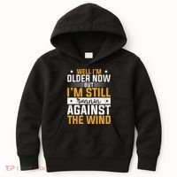 Well I’m Older Now But I’m Still Running Against The Wind Kids Hoodie thumb 0