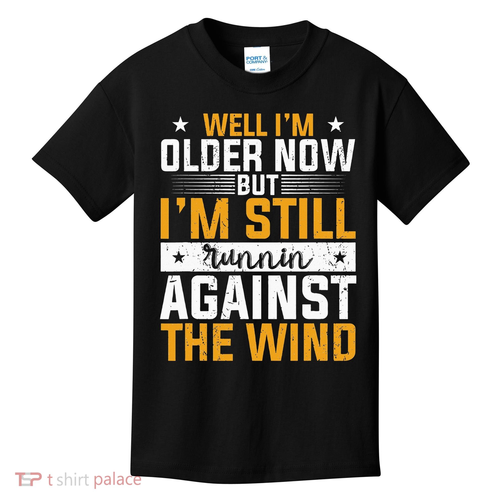 Well I’m Older Now But I’m Still Running Against The Wind Kids T-Shirt