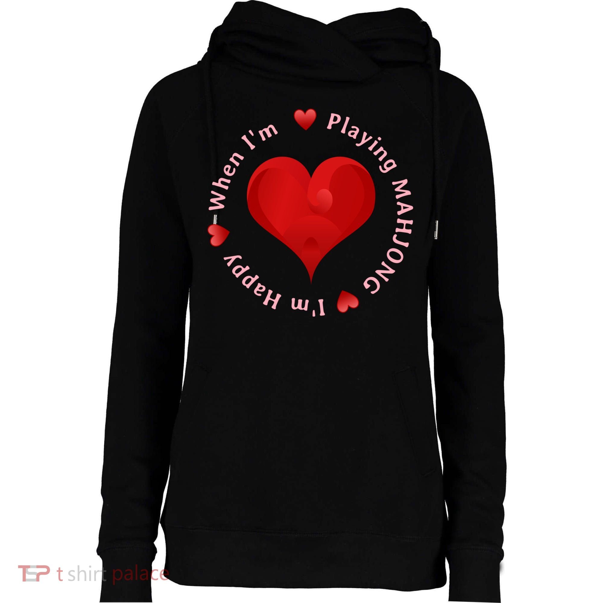 When I'm Playing Mahjong I'm Happy Cute Giftfun Playing Mah Jongg Womens Funnel Neck Pullover Hood