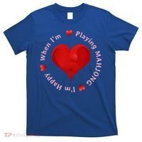 When I'm Playing Mahjong I'm Happy Cute Giftfun Playing Mah Jongg T-Shirt thumb 0