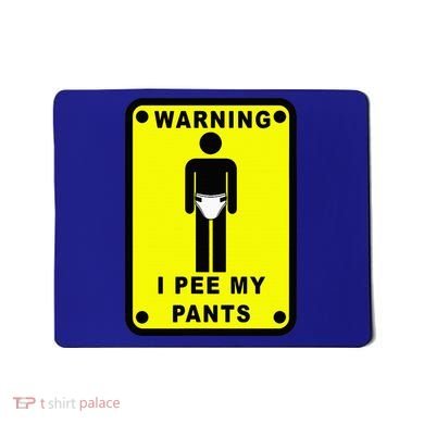 Warning I Pee My Pants Mousepad
