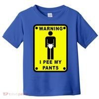 Warning I Pee My Pants Toddler T-Shirt thumb 0