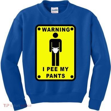 Warning I Pee My Pants Kids Sweatshirt