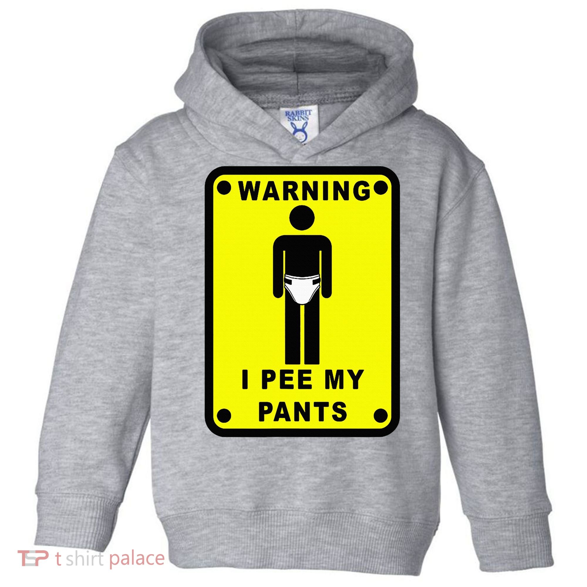 Warning I Pee My Pants Toddler Hoodie
