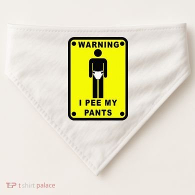 Warning I Pee My Pants USA-Made Doggie Bandana