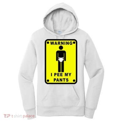 Warning I Pee My Pants Women's Hoodie