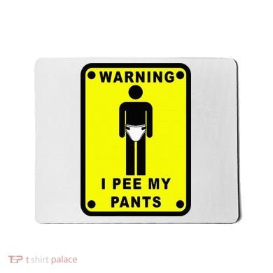 Warning I Pee My Pants Mousepad