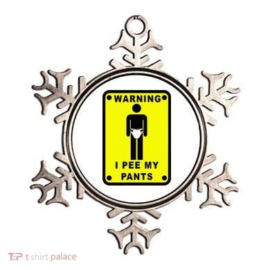 Warning I Pee My Pants Ornament