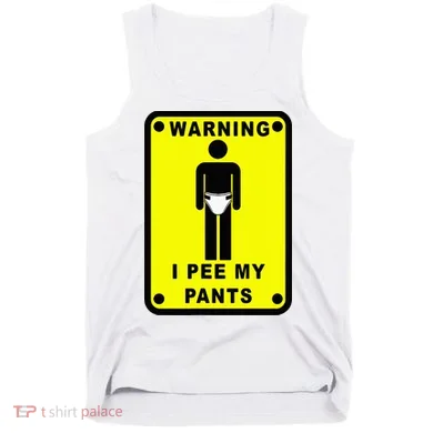 Warning I Pee My Pants Tank Top