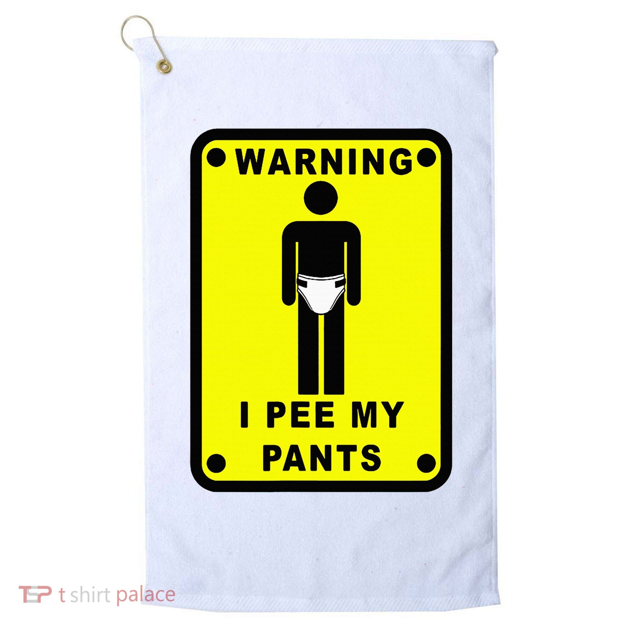 Warning I Pee My Pants Golf Towel