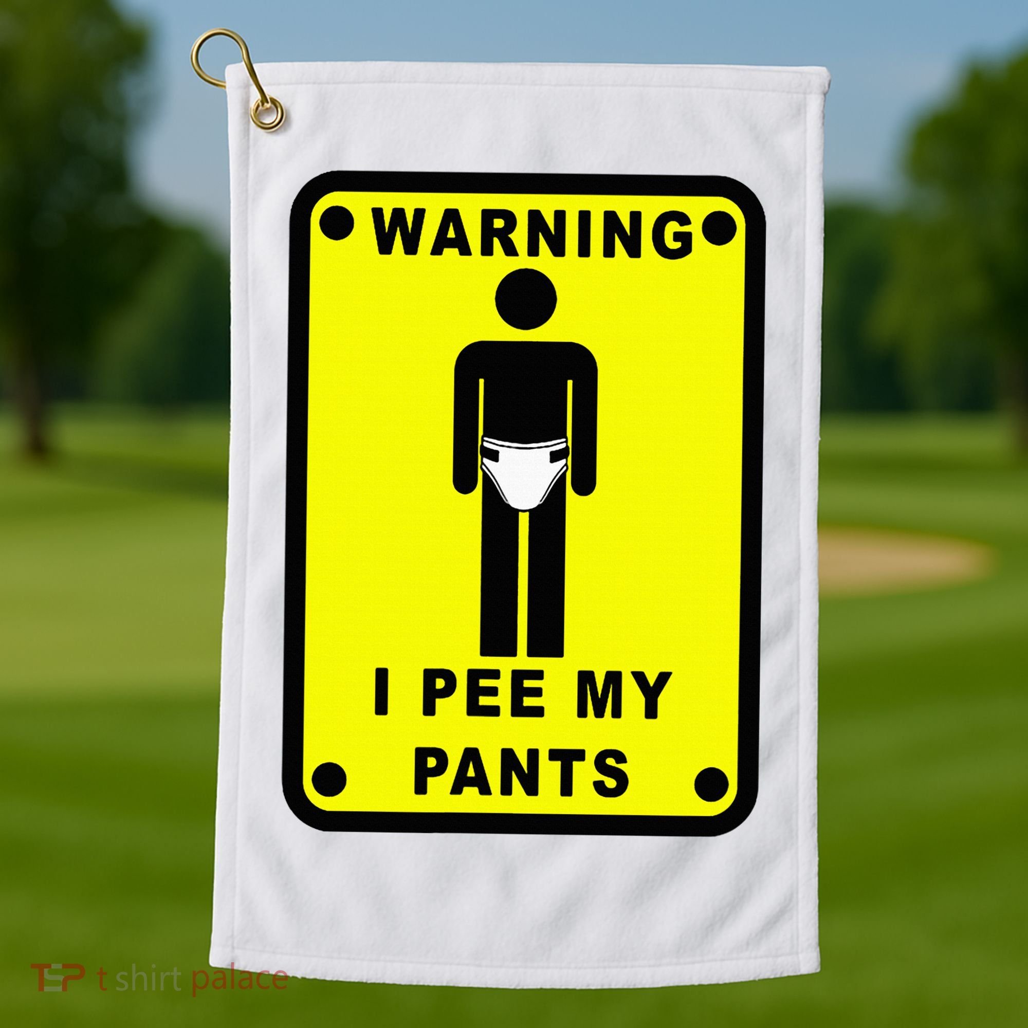 Warning I Pee My Pants Golf Towel