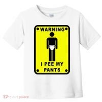 Warning I Pee My Pants Toddler T-Shirt thumb 0