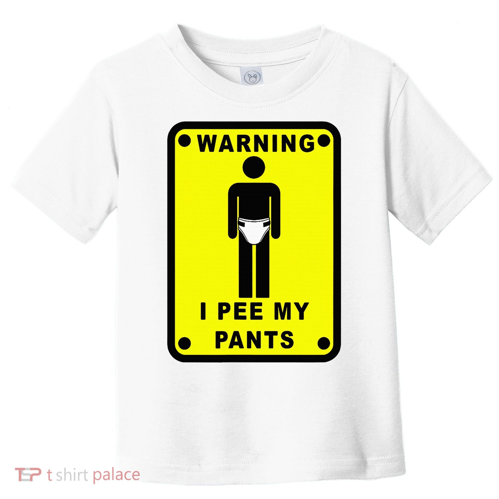 Warning I Pee My Pants Toddler T-Shirt