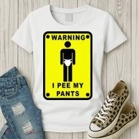 Warning I Pee My Pants Women's T-Shirt thumb 3