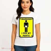 Warning I Pee My Pants Women's T-Shirt thumb 4