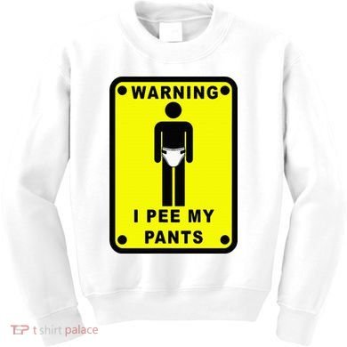 Warning I Pee My Pants Kids Sweatshirt