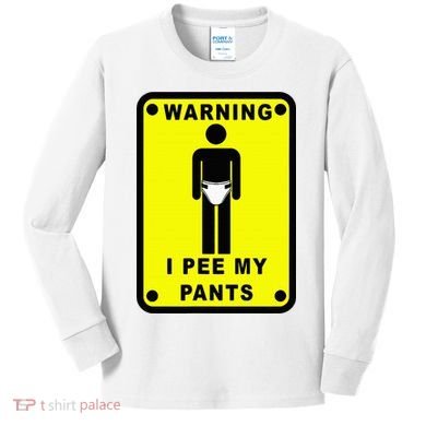 Warning I Pee My Pants Kids Long Sleeve Shirt